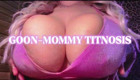 GOON-MOMMY TITNOSIS | TiT WORSHiP MESMERIZE HUGE BOOBS MOMMYDOMME MIND FUCK