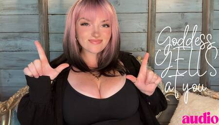 Audio Only - Goddess Yells at You - Goddess Worship Loser Beta Verbal Humiliation Degradation