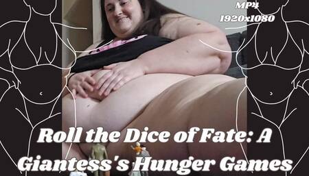 Roll the Dice of Fate: A Giantess's Hunger Games with SSBBW Rachel MP4 1920x1080