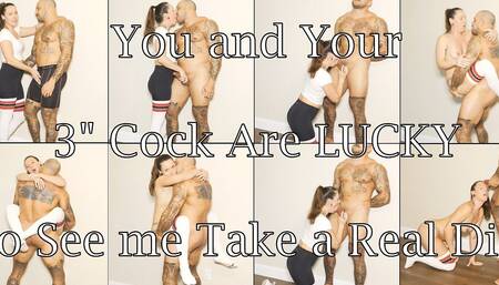 Getting Fucked by a Real Man's Cock While You Just Watch