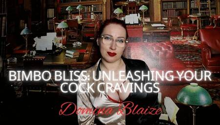 Bimbo Bliss: Unleashing Your Cock Cravings