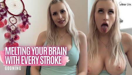 Melting Your Brain With Every Stroke - Gooning