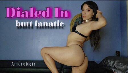 Dialed in Butt Worship