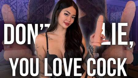 Don't Lie, You Love Cock