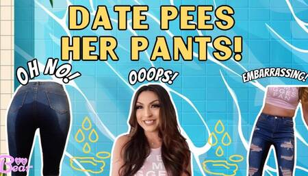 Date Pees Her Pants!