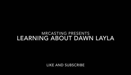 Learning about Dawn Layla