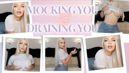 Mocking You & Draining You