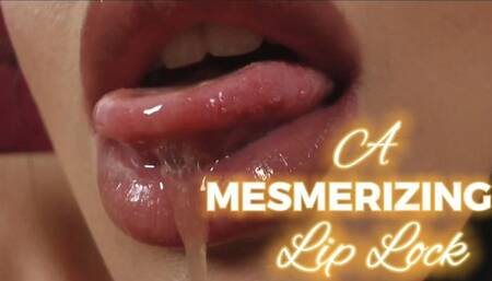 A Mesmerizing Lip Lock