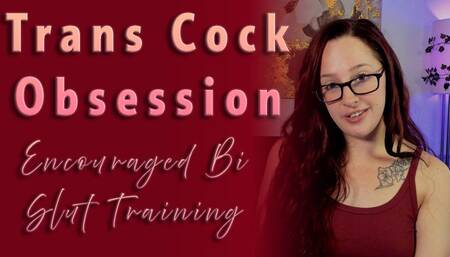 Trans Cock Obsession