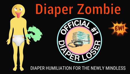 Mindless Diaper Zombie (humiliation audio for Diaper Losers)