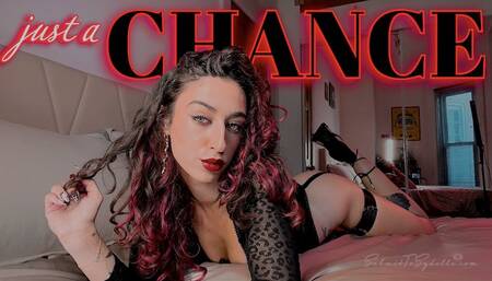 JUST A CHANCE
