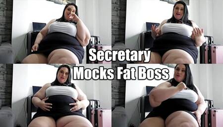Secretary Mocks Fat Boss