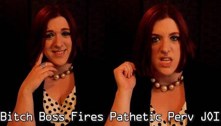 Boss Bitch Fires Pathetic Perv JOI CEI - Pervert Loses Job Fired By Boss Made to Jerk Off and Eat Cum