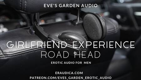 Girlfriend Experience: Road Head - Blowjob Sounds Only - Erotic Audio by Eve's Garden