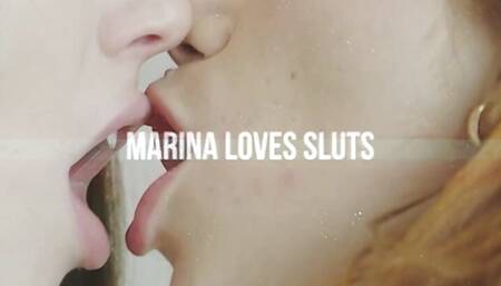 Marina Love Sluts