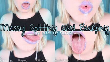 Messy Spitting and Burping in Blue Lip Gloss - HD - The Goddess Clue, Spit Fetish, Mouth Fetish, Full Lips, Natural Burps, Wet and Messy