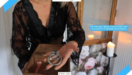 The Origins: Being My Cuckold in Chastity or Divorce - Maitresse Julia