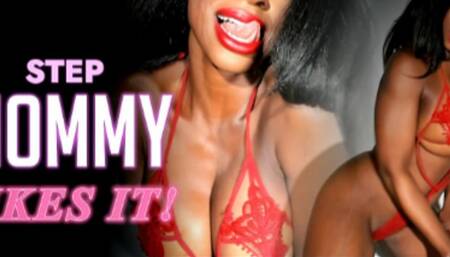 Step-Mommy Likes It