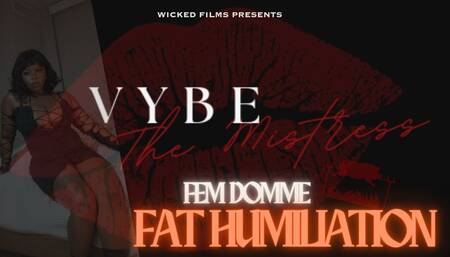 Embrace Your Inferiority: A Lesson in Fat Humiliation from Mistress Vybe