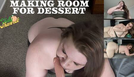 Making Room For Dessert