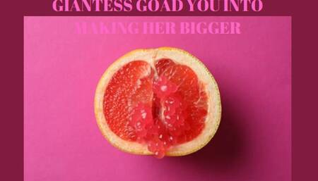 GIANTESS GOAD YOU INTO MAKING HER BIGGER - Erotic Giantess Mind Melt