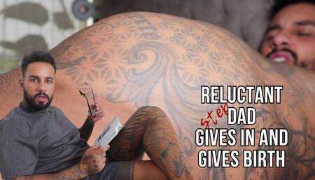 Reluctant stepdad gives in and gives birth - Lalo Cortez