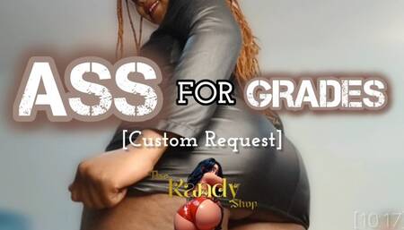 ASS FOR GRADES - CUSTOM JOI