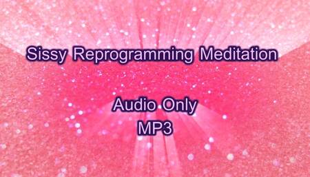 Sissy Reprogramming Meditation - Audio Only MP4