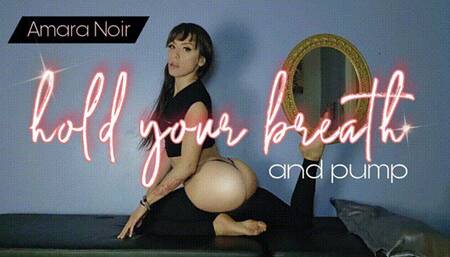 Hold your breath and pump