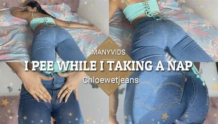 I PEE WHILE TAKING A NAP