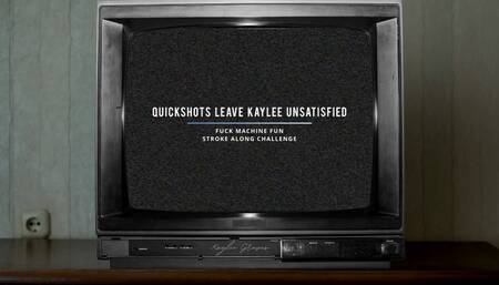 Quickshots Leave Kaylee Unsatisfied