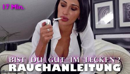 Rauchanleitung! Bist du gut im LECKEN?