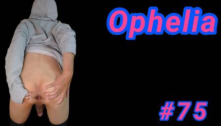 Ophelia Part 75