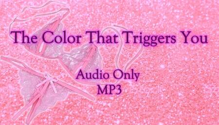 The Color That Triggers You - Audio Only MP3