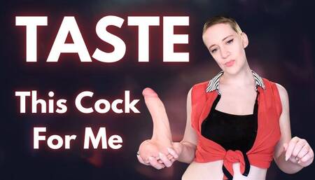 Taste This Cock For Me