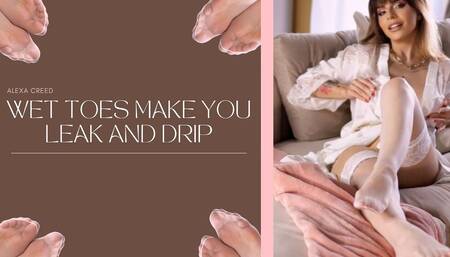 Wet Toes Make You Leak