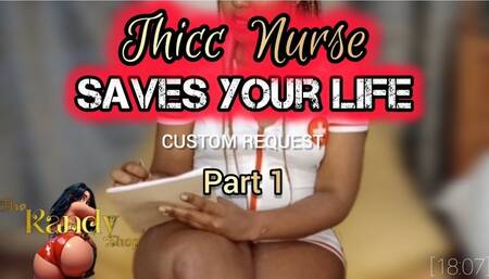 THICC NURSE SAVES YOUR LIFE -PART 1- CUSTOM JOI