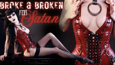 Broke & Broken For Satan