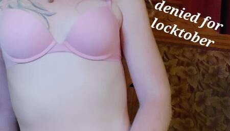I cum because you're caged in chastity and denied for Locktober
