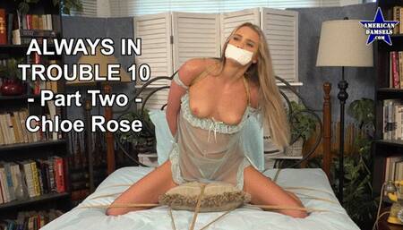 Always In Trouble 10 - Part Two - Chloe Rose - WMV