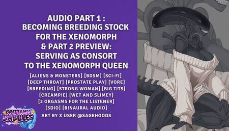 BOTH PART 1 & 2: Becoming Breeding Stock for the Xenomorph & Serving as Consort to the Xenomorph Queen