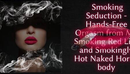 The NLP toolbox: Smoking Seduction - Hands-Free Orgasm from My Smoking Red Lips and Smokingly Hot Naked Horny body