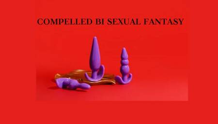 COMPELLED BI SEXUAL FANTASY - Femdom Mistress Demands You Engage in Intense Sexual Activities With Another Man