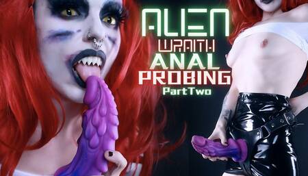Alien Wraith Anal Probing Part Two