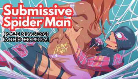 Submissive Spider-Man begs you for permission to cum Dirty Talk ASMR Male Moaning Audio