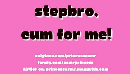 STEP BRO CUM FOR ME