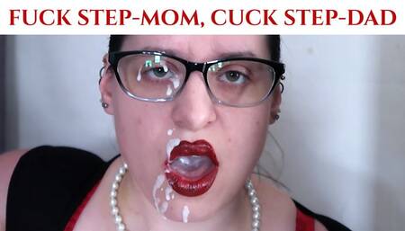 Fucking your step-mother while cuck step-dad watches
