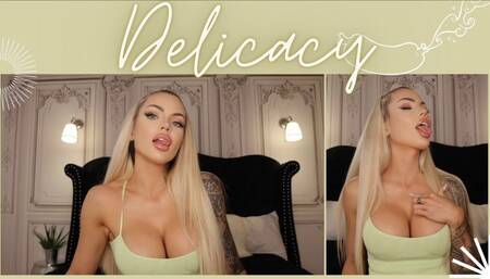 Delicacy