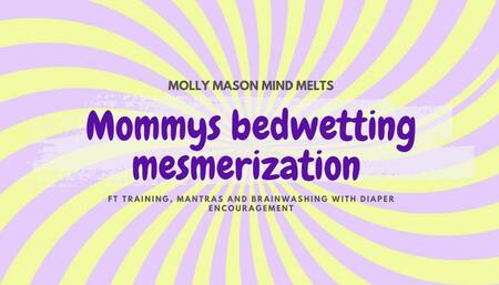 Mommy's Mesmerizing Bedwetting Training