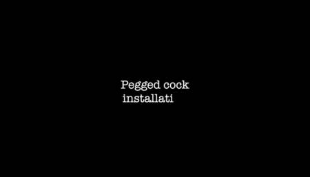 Pegged cock installation